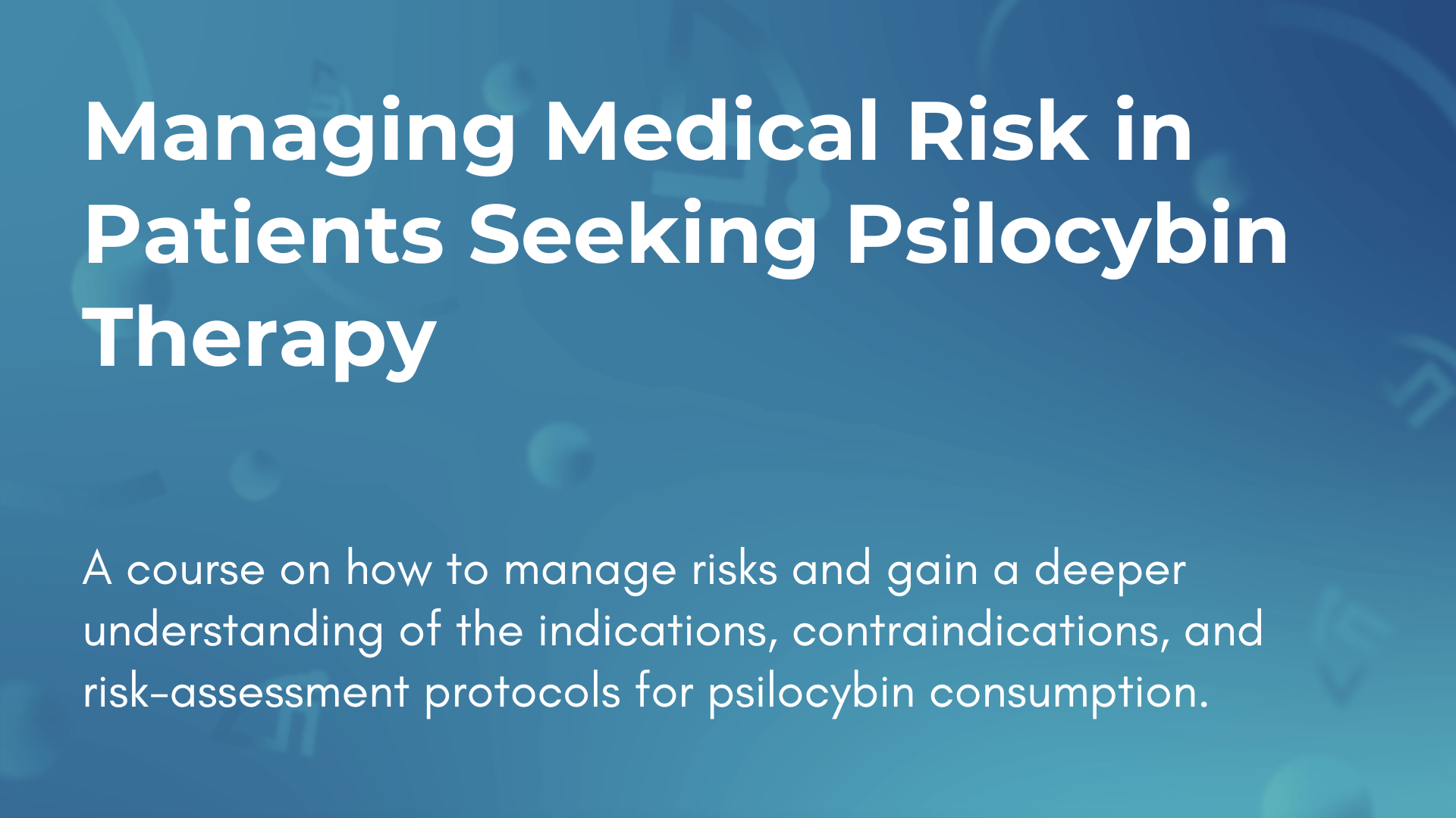 Managing Medical Risk In Patients Seeking Psilocybin Therapy ...