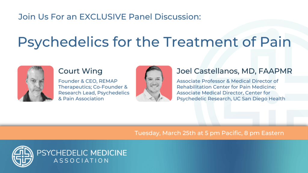 Psychedelics for the Treatment of Pain with Joel Castellanos, MD, FAAPMR and Court Wing